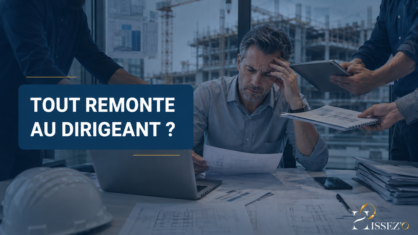 tout remonte au dirigeant